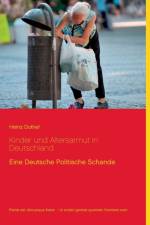 Kinder und Altersarmut in Deutschland af Heinz Duthel