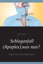 Schlaganfall (Apoplex), was nun? af Heinz Duthel