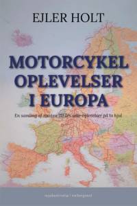 Motorcykeloplevelser i Europa af Ejler Holt