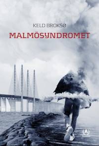 Malmösyndromet af Keld Broksø