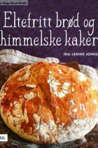 Eltefritt brød og himmelske kaker af Ina-Janine Johnsen