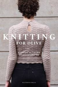 Knitting for Olive af Pernille Larsen